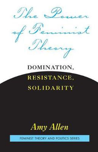 Cover image for The Power of Feminist Theory: Domination, Resistance, Solidarity