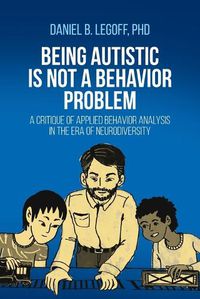 Cover image for Being Autistic is Not a Behavior Problem