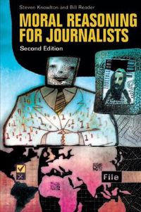 Cover image for Moral Reasoning for Journalists, 2nd Edition