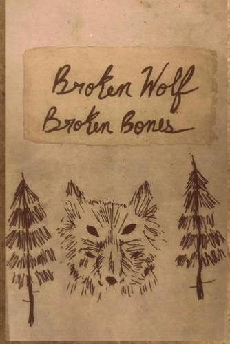 Cover image for Broken Wolf Broken Bones