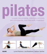 Cover image for Pilates: La Guia Mas Accesible, Didactica y Completa Para Principiantes, Nivel Intermedio y Avanzado