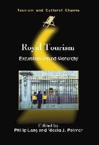 Cover image for Royal Tourism: Excursions around Monarchy