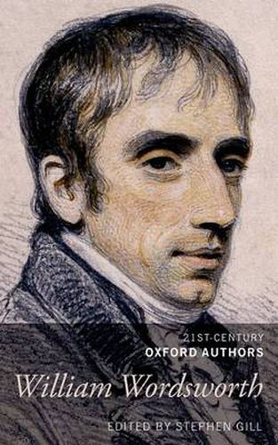 Cover image for William Wordsworth: 21st-Century Oxford Authors