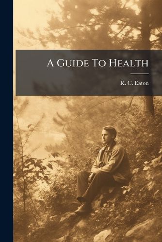 Cover image for A Guide To Health