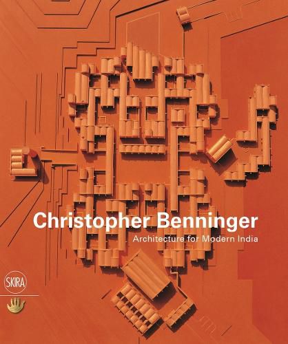 Cover image for Christopher Benninger: Architecture for Modern India