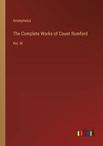 Cover image for The Complete Works of Count Rumford