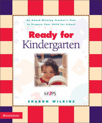 Cover image for Ready for Kindergarten: An Award-Winning Teacher's Plan to Prepare Your Child for School