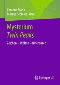 Cover image for Mysterium Twin Peaks: Zeichen - Welten - Referenzen