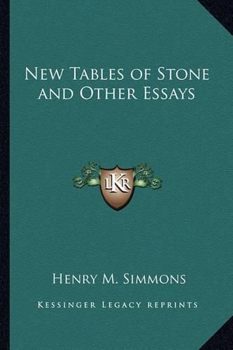 Cover image for New Tables of Stone and Other Essays