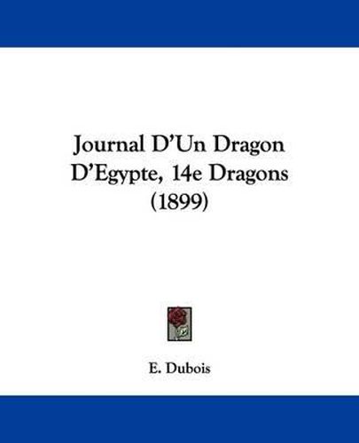 Cover image for Journal D'Un Dragon D'Egypte, 14e Dragons (1899)