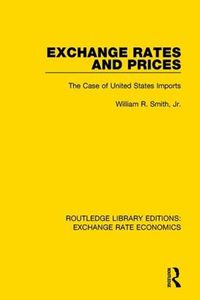 Cover image for Exchange Rates and Prices: The Case of United States Imports