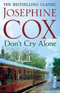 Cover image for Don't Cry Alone: An utterly captivating saga exploring the strength of love