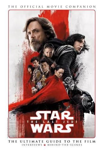 Star Wars: The Last Jedi: The Official Movie Companion