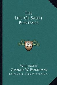 Cover image for The Life of Saint Boniface