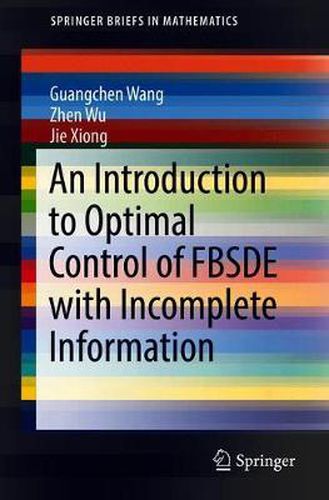 Cover image for An Introduction to Optimal Control of FBSDE with Incomplete Information