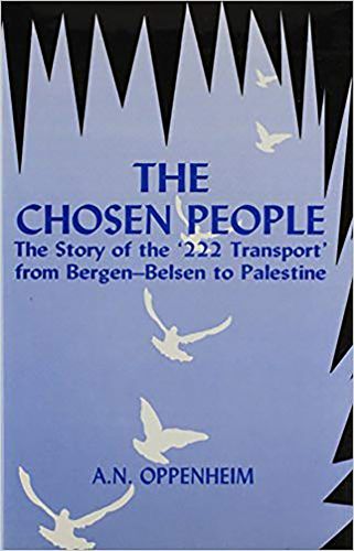 Cover image for The Chosen People: The Story of the 222 Transport from Bergen-Belsen to Palestine