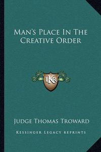 Cover image for Man's Place in the Creative Order