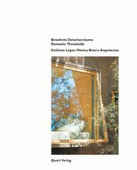 Cover image for Emiliano Lopez Monica Rivera Arquitectos: Rwohnte Zwischenraume