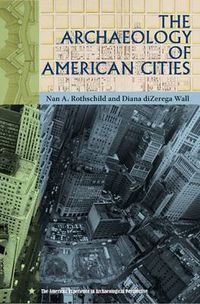 Cover image for The Archaeology of American Cities