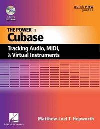 Cover image for The Power in Cubase: Tracking Audio, MIDI and Virtual Instruments