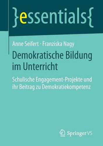 Cover image for Demokratische Bildung im Unterricht: Schulische Engagement-Projekte und ihr Beitrag zu Demokratiekompetenz