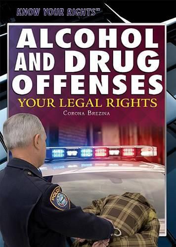 Alcohol and Drug Offenses: Your Legal Rights