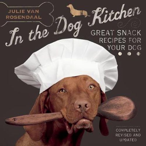 Cover image for In the Dog Kitchen: Great Snack Recipes for Your Dog