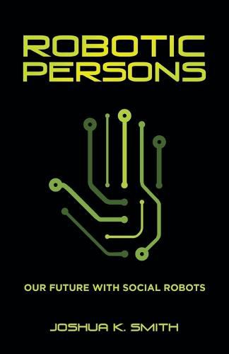 Robotic Persons: Our Future with Social Robots