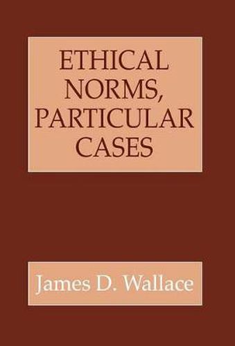 Cover image for Ethical Norms, Particular Cases