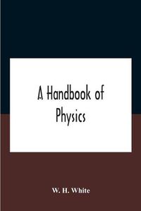 Cover image for A Handbook Of Physics