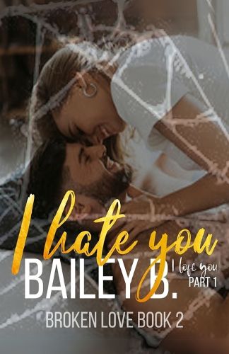 Cover image for I Hate You, I Love You (Part 1)