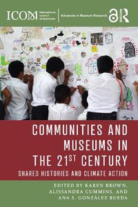 Cover image for Communities and Museums in the 21st Century