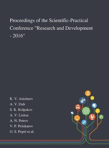 Cover image for Proceedings of the Scientific-Practical Conference Research and Development - 2016