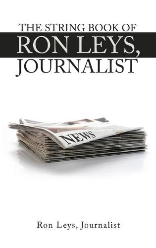 Cover image for The String Book of Ron Leys, Journalist