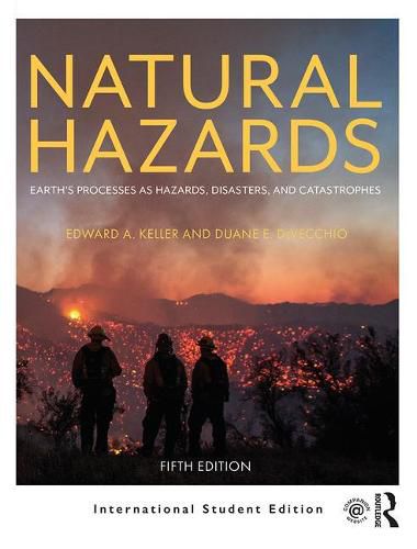 Natural Hazards: Earth's Processes as Hazards, Disasters, and Catastrophes