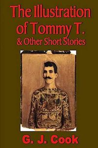 Cover image for The Illustration of Tommy T. & Other Short Stories