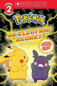 Cover image for An Electric Secret (Pokemon: Scholastic Reader, Level 2)