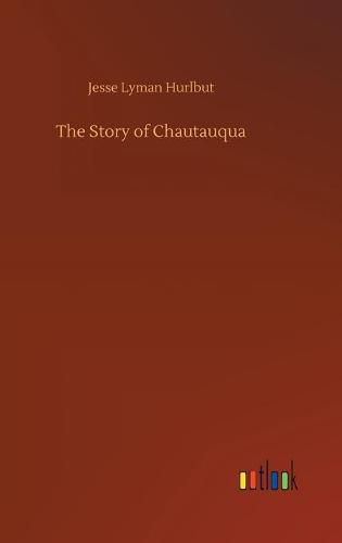 Cover image for The Story of Chautauqua