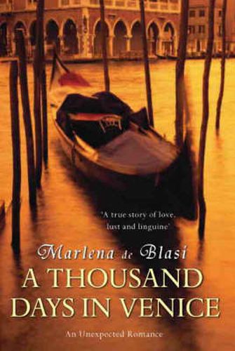 A Thousand Days in Venice: An unexpected romance