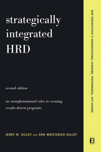 Cover image for Strategically Integrated HRD: A Six-step Approach to Creating Results-driven Programs Performance