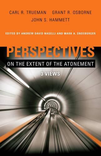 Cover image for Perspectives on the Extent of the Atonement: 3 Views