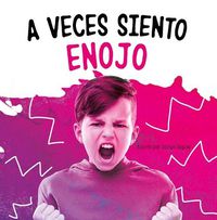 Cover image for A Veces Siento Enojo