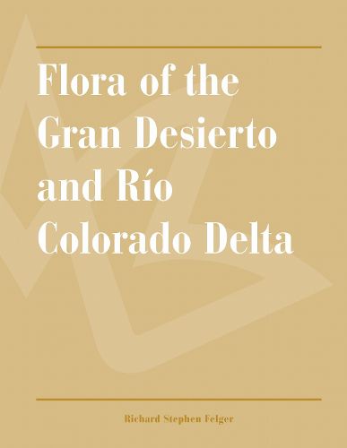 Cover image for Flora of the Gran Desierto and Rio Colorado Delta