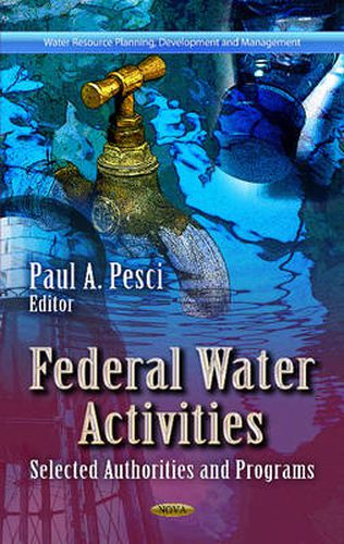 Cover image for Federal Water Activities: Selected Authorities & Programs