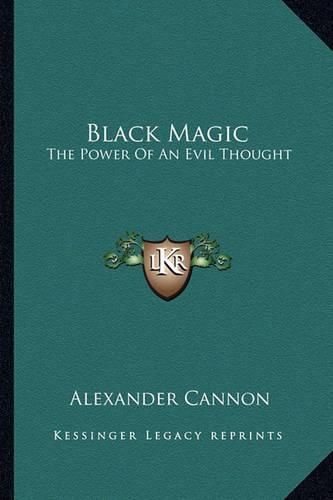 Cover image for Black Magic: The Power of an Evil Thought