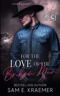 Cover image for For the Love of the Broken Man