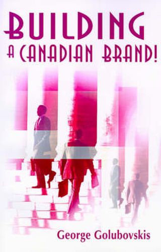 Cover image for Building a Canadian Brand!