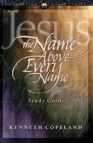 Cover image for Jesus the Name Above Every Name Study Guide