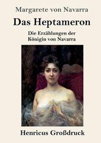 Cover image for Das Heptameron (Grossdruck): Die Erzahlungen der Koenigin von Navarra