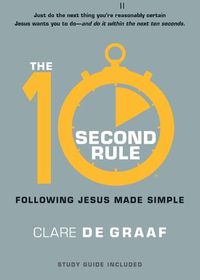 Cover image for The 10-Second Rule: Following Jesus Made Simple